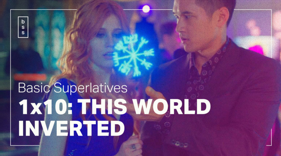 Basic Superlatives: “This World Inverted”